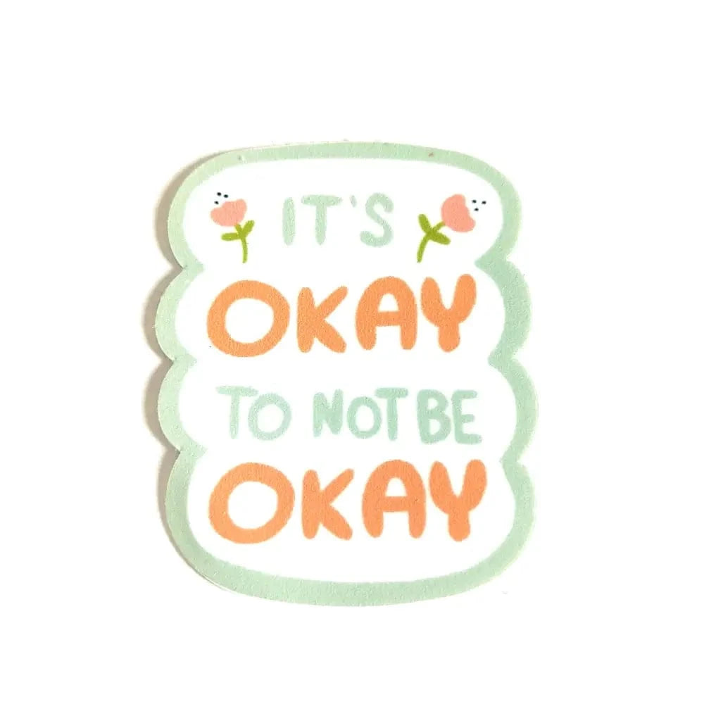 Just Peachy Press Vinyl Stickers It's Okay To Not Be Okay Just Peachy Stickers