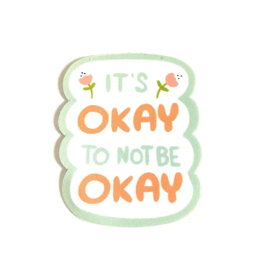 Just Peachy Press Vinyl Stickers It's Okay To Not Be Okay Just Peachy Stickers