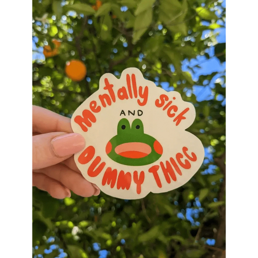 Just Peachy Press Vinyl Stickers Mentally Sick & Dummy Thicc Just Peachy Stickers